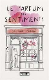 Le parfum des sentiments - Cristina Caboni