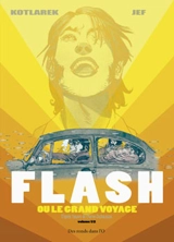 Flash ou Le grand voyage, 1 - Thomas Kotlarek