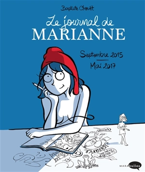 Le journal de Marianne : septembre 2015-mai 2017 - Baptiste Chouët