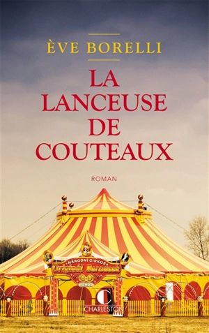 La lanceuse de couteaux - Eve Borelli