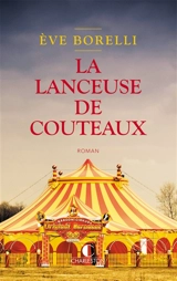 La lanceuse de couteaux - Eve Borelli