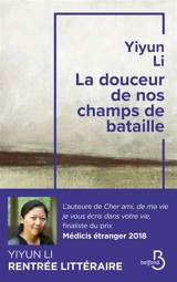 La douceur de nos champs de bataille - Yiyun Li