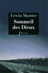 Sommeil des dieux - Erwin Mortier