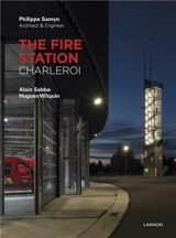 The fire station : Charleroi - Philippe Samyn