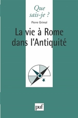 La Vie à Rome dans l'Antiquité - Pierre Grimal