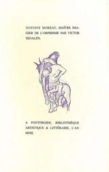 Gustave Moreau : maître imagier de l'Orphisme - Victor Segalen