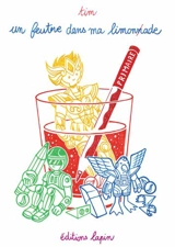 Un feutre dans ma limonade. Vol. 1. Primaire - Tim