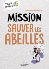 Mission sauver les abeilles - Henri Clément