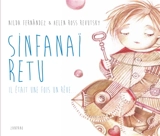 Sinfanaï retu : il était une fois un rêve... - Nilda Fernández