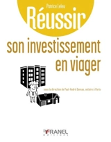 Réussir son investissement en viager - Patrice Leleu
