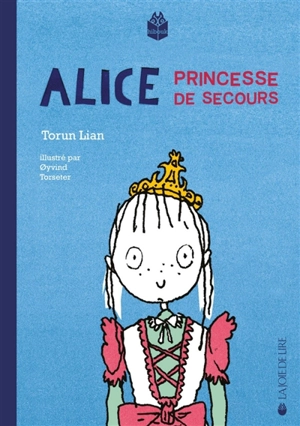 Alice, princesse de secours - Torun Lian