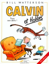 Calvin et Hobbes. Vol. 10. Tous aux abris ! - Bill Watterson