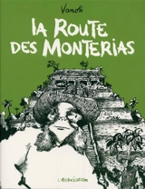 La route des Monterias - Vincent Vanoli