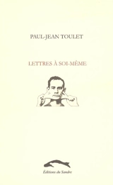 Lettres à soi-même - Paul-Jean Toulet