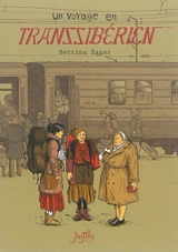 Un voyage en transsibérien - Bettina Julia Egger