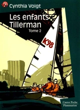 Les Enfants Tillerman. Vol. 2. Et si on allait chez grand-mère ? - Cynthia Voigt