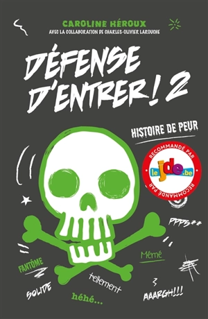 Défense d'entrer !. Vol. 2. Histoire de peur - Caroline Héroux