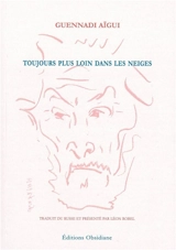 Toujours plus loin dans les neiges - Guennadi Aïgui