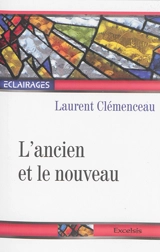 L'ancien et le nouveau - Laurent Clémenceau