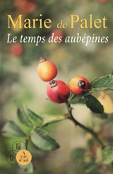 Le temps des aubépines - Marie de Palet