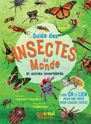 Guide des insectes du monde : et autres invertébrés - Francesco Tomasinelli