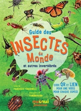 Guide des insectes du monde : et autres invertébrés - Francesco Tomasinelli