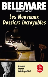 Les nouveaux dossiers incroyables - Pierre Bellemare