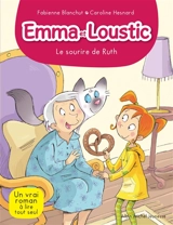 Emma et Loustic. Vol. 4. Le sourire de Ruth - Fabienne Blanchut