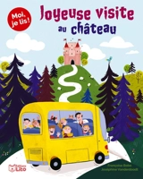 Joyeuse visite au château - Françoise Bobe