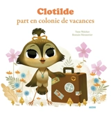 Clotilde part en colonie de vacances - Yann Walcker