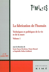 Tumultes, n° 25. La fabrication de l'humain : techniques et politiques de la vie et de la mort : 1re partie