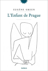 L'enfant de Prague - Eugène Green