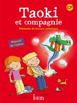 Taoki et compagnie, méthode de lecture syllabique CP : manuel de l'élève - Isabelle Carlier