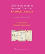Genèse d'une discipline, naissance d'une revue : Sociologie du travail - Anni Borzeix