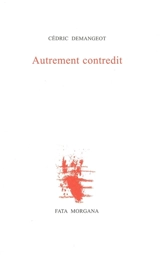 Autrement contredit - Cédric Demangeot