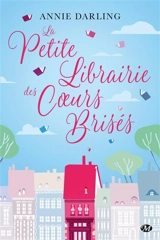 La petite librairie des coeurs brisés - Annie Darling