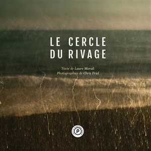 Le cercle du rivage - Laure Morali