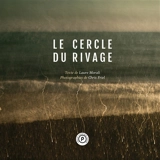 Le cercle du rivage - Laure Morali