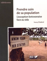 Prendre soin de sa population : l'exception botswanaise face au sida - Fanny Chabrol