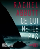 Ce qui ne tue pas - Rachel Abbott