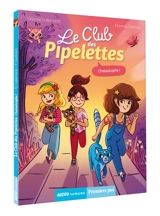 Le club des pipelettes. Chatastrophe ! - Orianne Lallemand