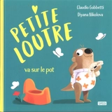 Petite loutre va sur le pot - Claudio Gobbetti