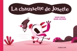 La chaussette de Josette - Simon Priem