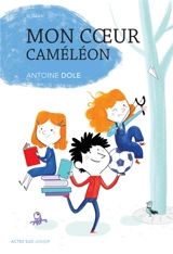 Mon coeur caméléon - Antoine Dole