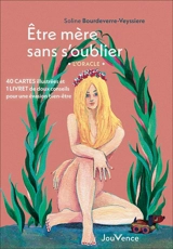 Etre mère sans s'oublier : l'oracle - Soline Bourdeverre-Veyssiere