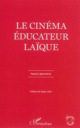 Le cinéma éducateur laïque - Pascal Laborderie