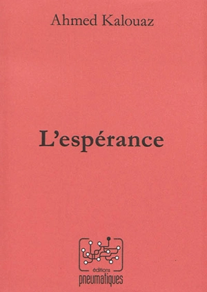 L'espérance - Ahmed Kalouaz