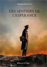 Les sentiers de l'espérance. Vol. 1. Ombre - Deborah Hernould