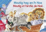 Moutig. Vol. 10. Moutig hag arc'h Noe. Moutig et l'arche de Noé - Yann-Bêr Kemener