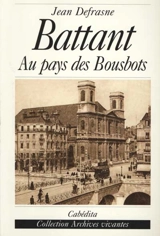 Battant : au pays des Bousbots - Jean Defrasne